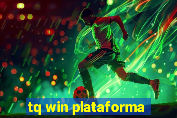 tq win plataforma